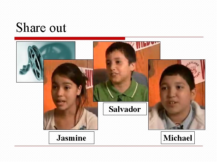 Share out Salvador Jasmine Michael 