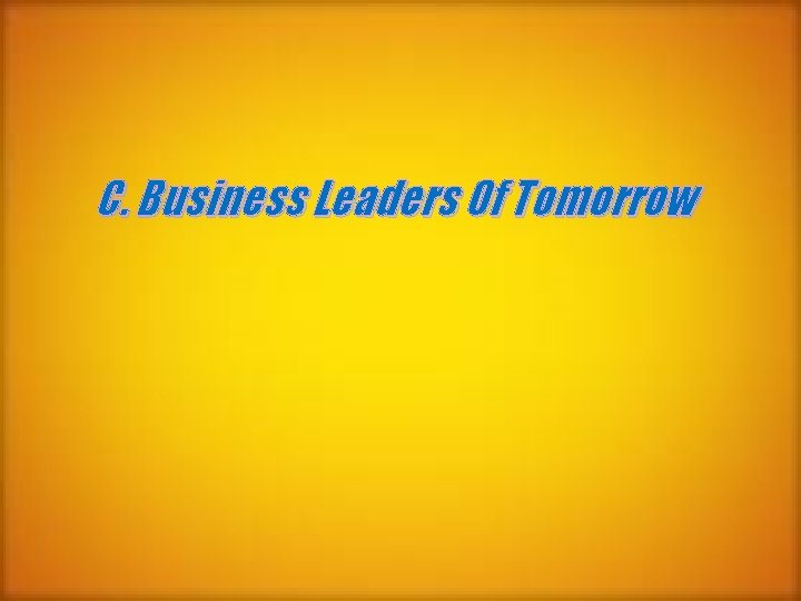 C. Business Leaders Of Tomorrow 