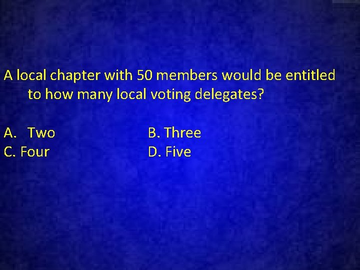 A local chapter with 50 members would be entitled to how many local voting