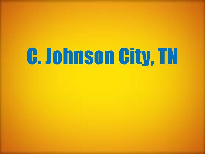 C. Johnson City, TN 