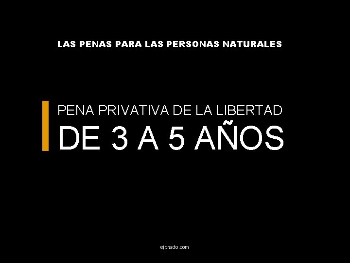 LAS PENAS PARA LAS PERSONAS NATURALES PENA PRIVATIVA DE LA LIBERTAD DE 3 A