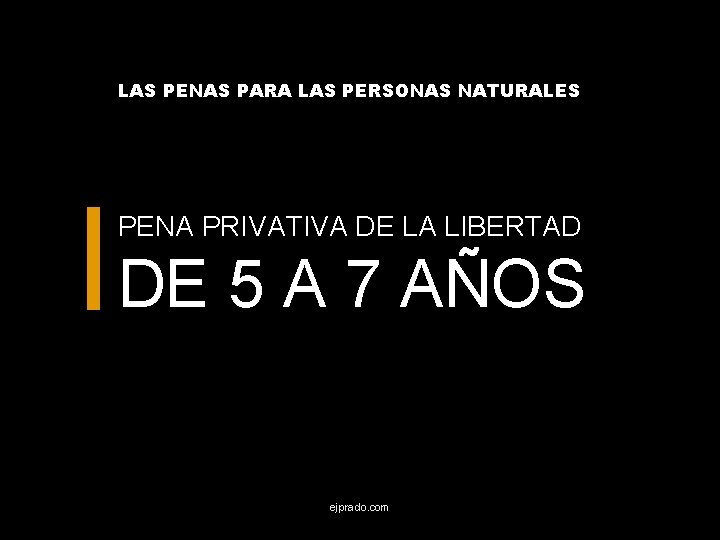 LAS PENAS PARA LAS PERSONAS NATURALES PENA PRIVATIVA DE LA LIBERTAD DE 5 A