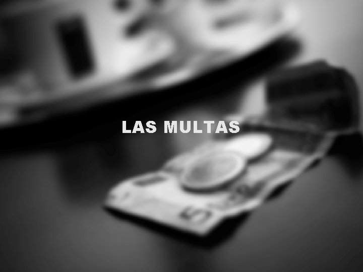 LAS MULTAS 