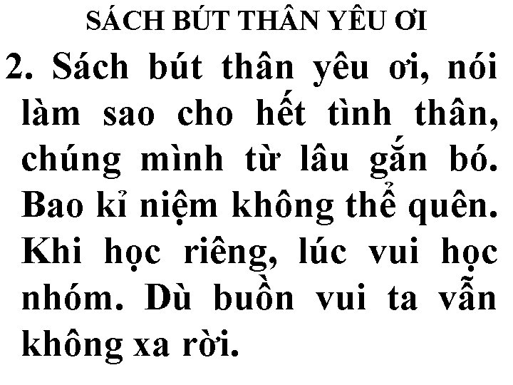 SÁCH BÚT TH N YÊU ƠI 2. Sách bút thân yêu ơi, nói làm