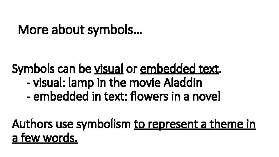 More about symbols… Symbols can be visual or embedded text. - visual: lamp in