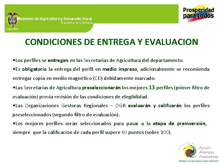 Ministerio de Agricultura y Desarrollo Rural República de Colombia CONDICIONES DE ENTREGA Y EVALUACION