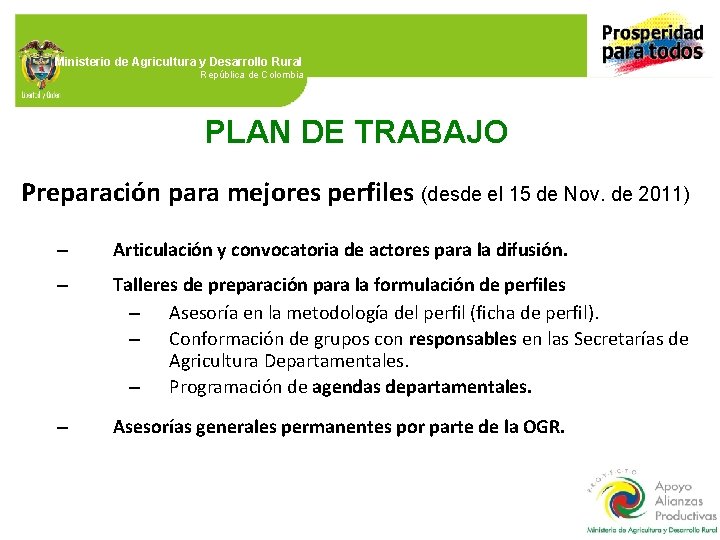 Ministerio de Agricultura y Desarrollo Rural República de Colombia PLAN DE TRABAJO Preparación para