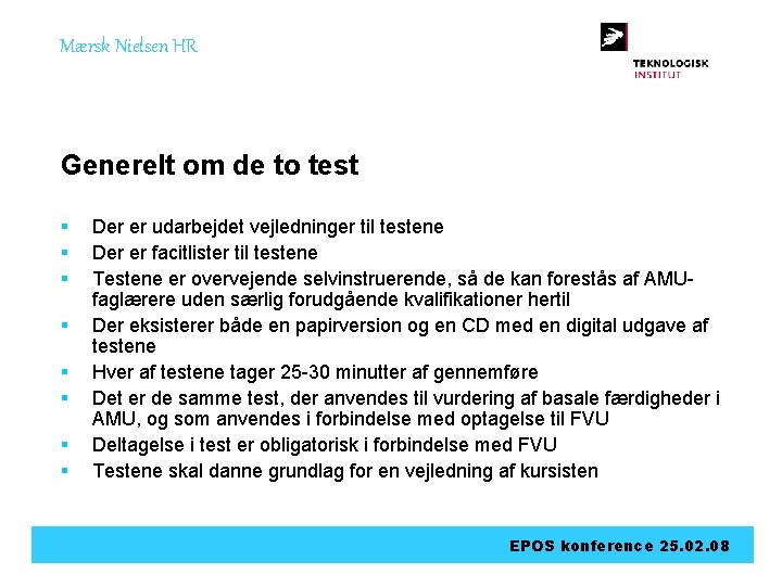 Mærsk Nielsen HR Generelt om de to test § § § § Der er