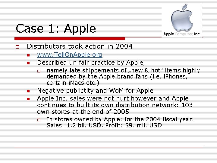 Case 1: Apple o Distributors took action in 2004 n n www. Tell. On.