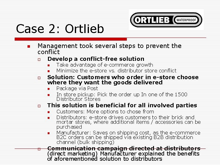 Case 2: Ortlieb n Management took several steps to prevent the conflict o Develop