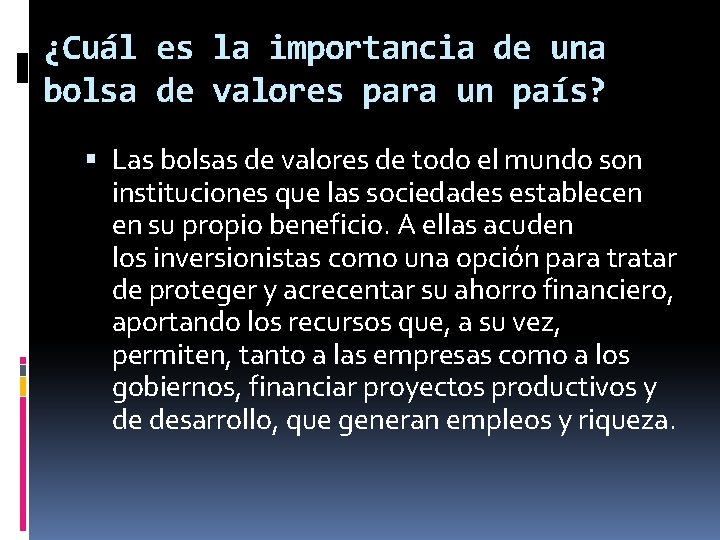 ¿Cuál es la importancia de una bolsa de valores para un país? Las bolsas