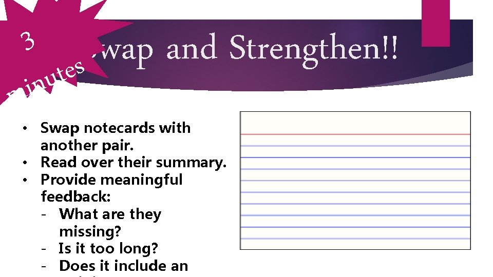 3 Swap s e t u n i m and Strengthen!! • Swap notecards