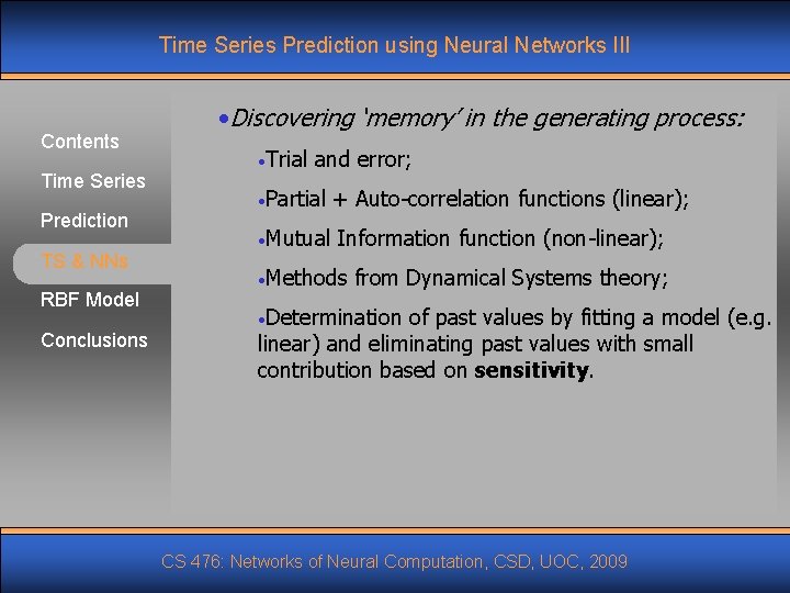 Time Series Prediction using Neural Networks III Contents Time Series Prediction TS & NNs