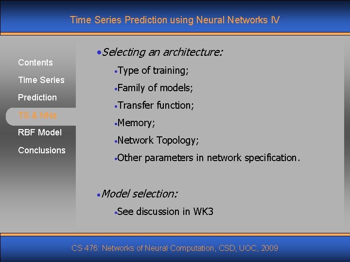 Time Series Prediction using Neural Networks IV Contents Time Series Prediction TS & NNs