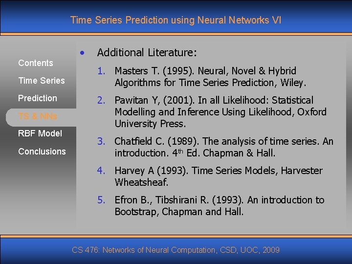 Time Series Prediction using Neural Networks VI Contents Time Series Prediction TS & NNs