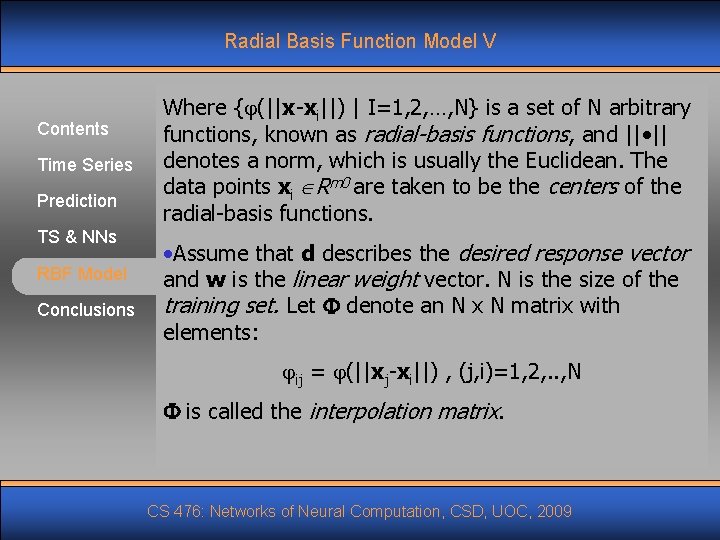 Radial Basis Function Model V Contents Time Series Prediction TS & NNs RBF Model
