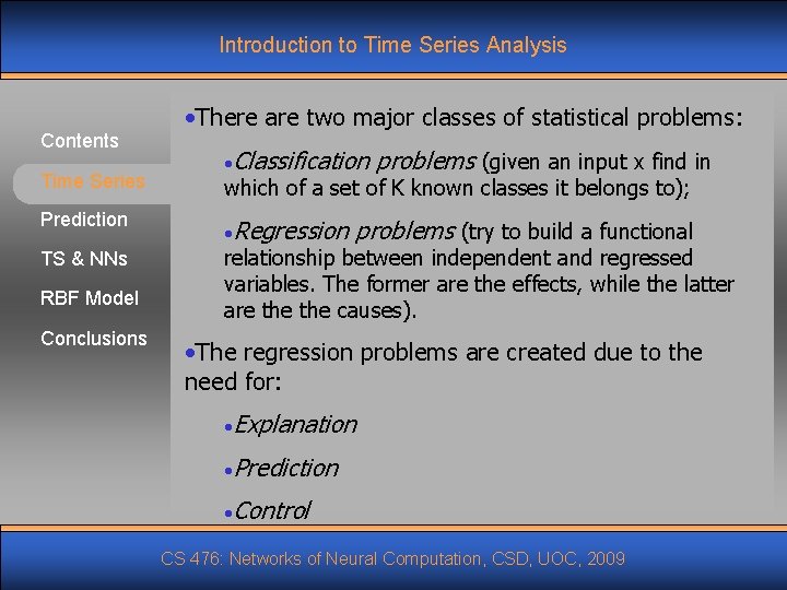 Introduction to Time Series Analysis Contents Time Series Prediction TS & NNs RBF Model