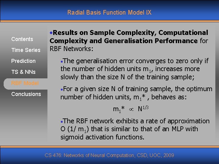 Radial Basis Function Model IX Contents Time Series Prediction TS & NNs RBF Model