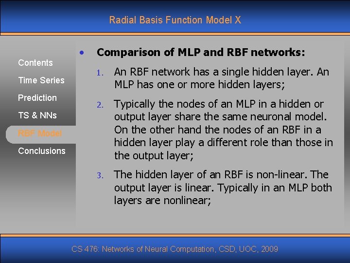 Radial Basis Function Model X Contents Time Series Prediction • Comparison of MLP and