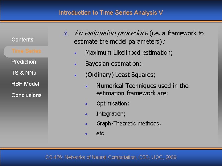 Introduction to Time Series Analysis V Contents 3. An estimation procedure (i. e. a