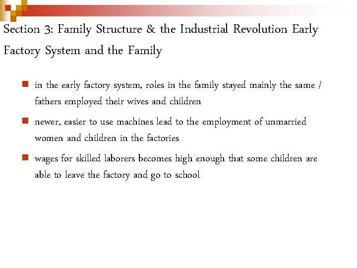 Section 3: Family Structure & the Industrial Revolution Early Factory System and the Family