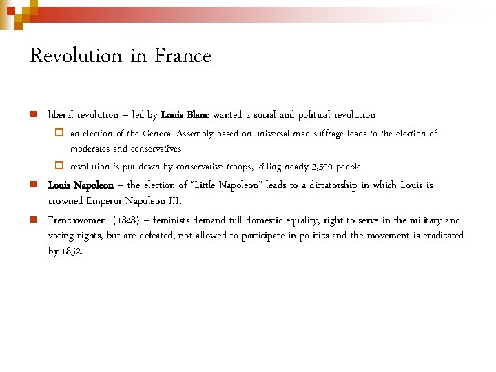 Revolution in France n n n liberal revolution – led by Louis Blanc wanted