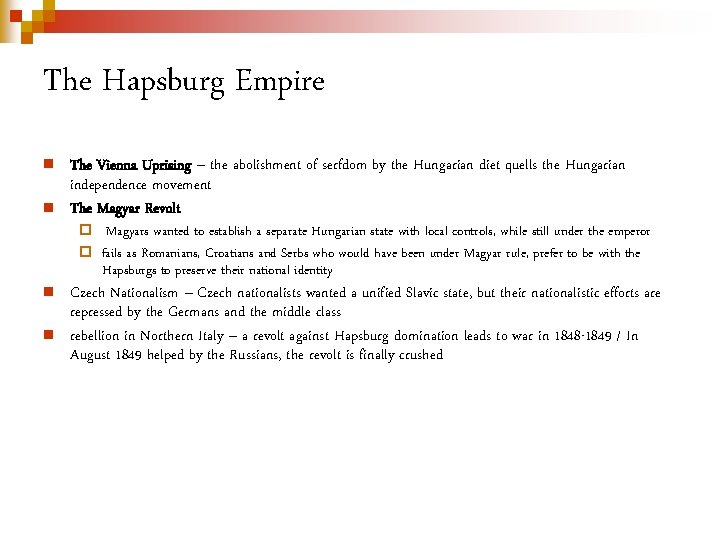 The Hapsburg Empire n n The Vienna Uprising – the abolishment of serfdom by