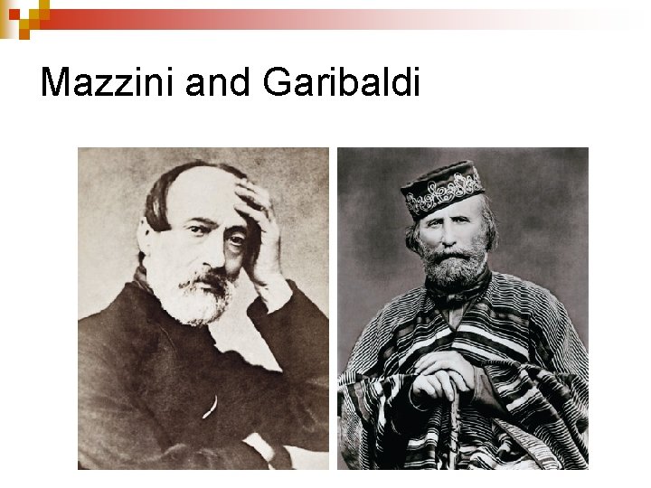 Mazzini and Garibaldi 