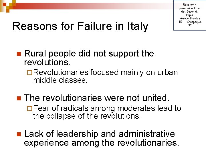 Reasons for Failure in Italy n Rural people did not support the revolutions. ¨