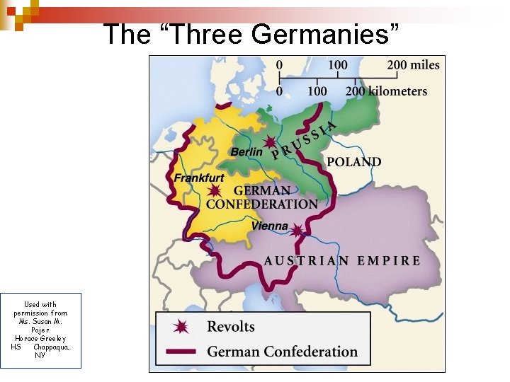 The “Three Germanies” Used with permission from Ms. Susan M. Pojer Horace Greeley HS