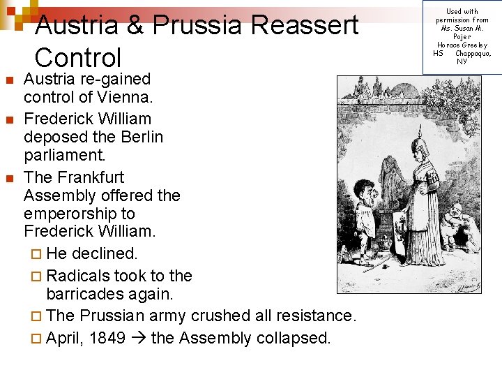 n n n Austria & Prussia Reassert Control Austria re-gained control of Vienna. Frederick