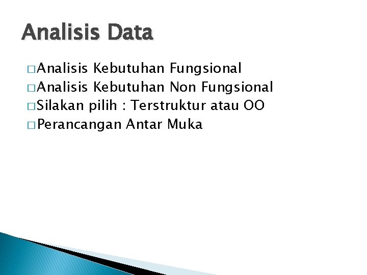 Analisis Data � Analisis Kebutuhan Fungsional � Analisis Kebutuhan Non Fungsional � Silakan pilih