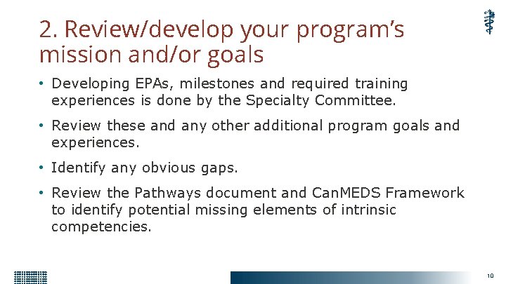 2. Review/develop your program’s mission and/or goals • Developing EPAs, milestones and required training