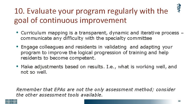 10. Evaluate your program regularly with the goal of continuous improvement • Curriculum mapping