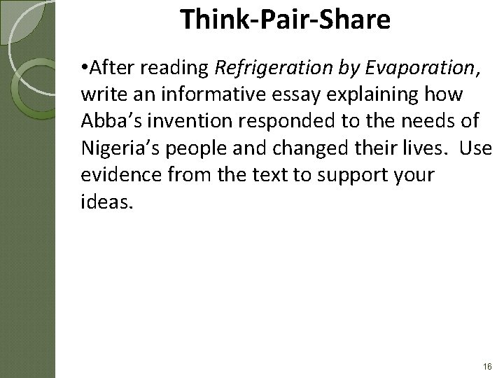 Think-Pair-Share • After reading Refrigeration by Evaporation, write an informative essay explaining how Abba’s