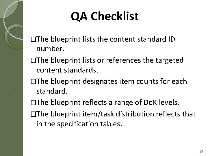 QA Checklist �The blueprint lists the content standard ID number. �The blueprint lists or