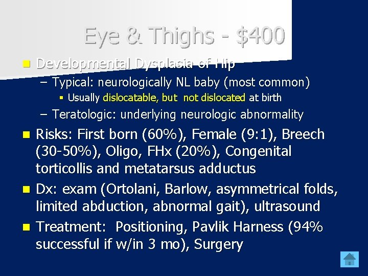 Eye & Thighs - $400 n Developmental Dysplasia of Hip – Typical: neurologically NL