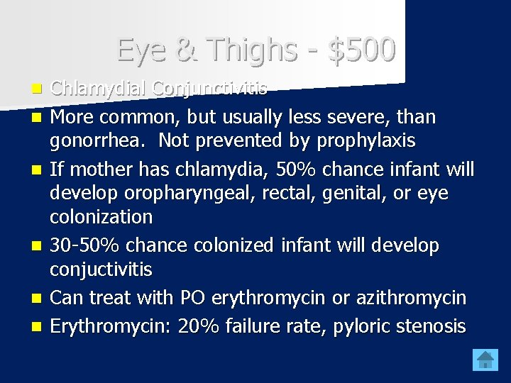 Eye & Thighs - $500 n n n Chlamydial Conjunctivitis More common, but usually