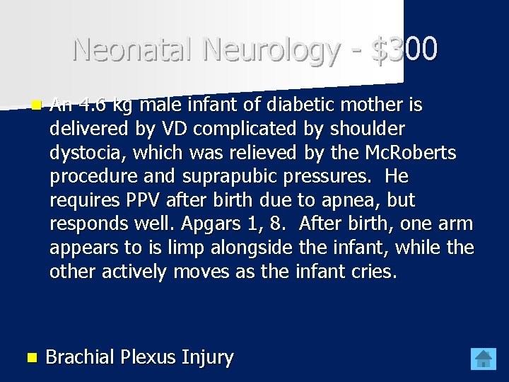 Neonatal Neurology - $300 n An 4. 6 kg male infant of diabetic mother