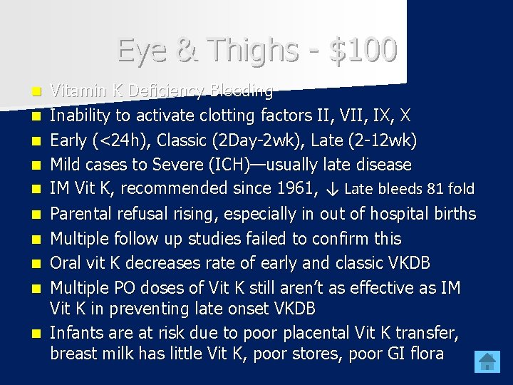 Eye & Thighs - $100 n n n n n Vitamin K Deficiency Bleeding