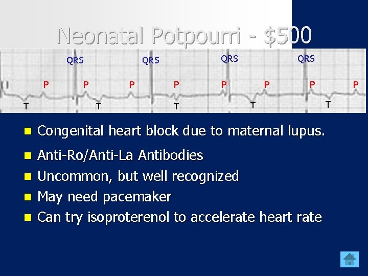 Neonatal Potpourri - $500 QRS P T n QRS P P T QRS P