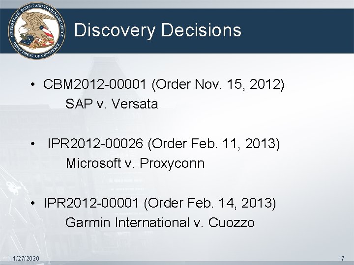  Discovery Decisions • CBM 2012 -00001 (Order Nov. 15, 2012) SAP v. Versata