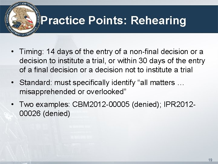Practice Points: Rehearing • Timing: 14 days of the entry of a non-final decision