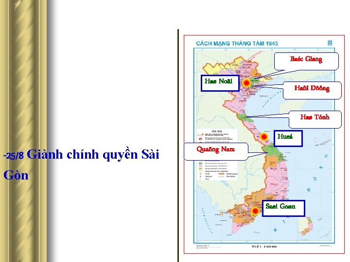 Baéc Giang Haø Noäi Haûi Döông Haø Tónh -25/8 Giành chính quyền Sài Quaõng