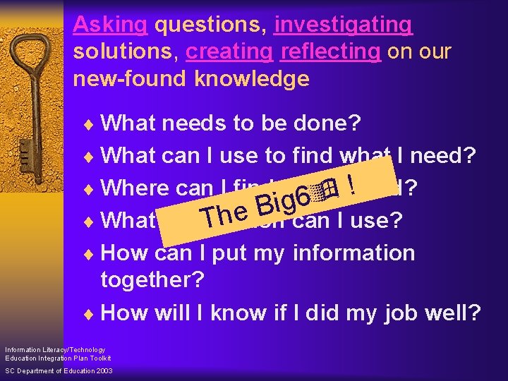 Asking questions, investigating solutions, creating reflecting on our new-found knowledge ¨ What needs to