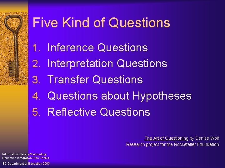 Five Kind of Questions 1. Inference Questions 2. Interpretation Questions 3. Transfer Questions 4.