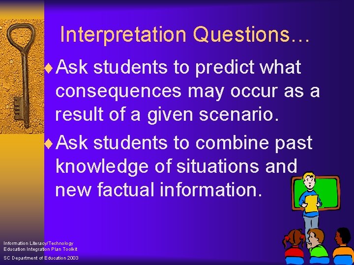 Interpretation Questions… ¨Ask students to predict what consequences may occur as a result of