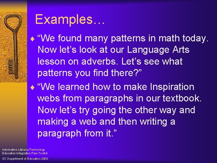 Examples… ¨ “We found many patterns in math today. Now let’s look at our