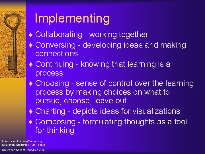 Implementing ¨ Collaborating - working together ¨ Conversing - developing ideas and making connections