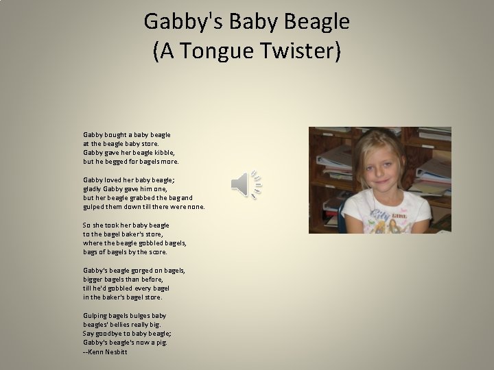Gabby's Baby Beagle (A Tongue Twister) Gabby bought a baby beagle at the beagle